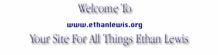 Welcome to ethanlewis.org forum